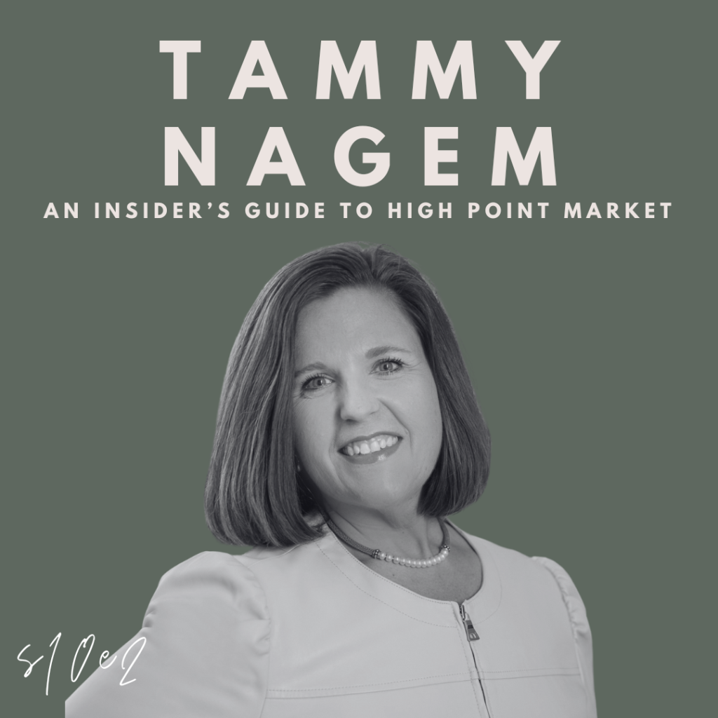 An Insider’s Guide to High Point Market (Tammy Nagem)