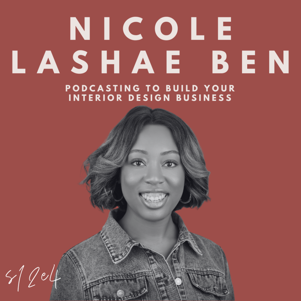 Podcasting to Build Your Interior Design Business (Nicole Lashae Ben) Image