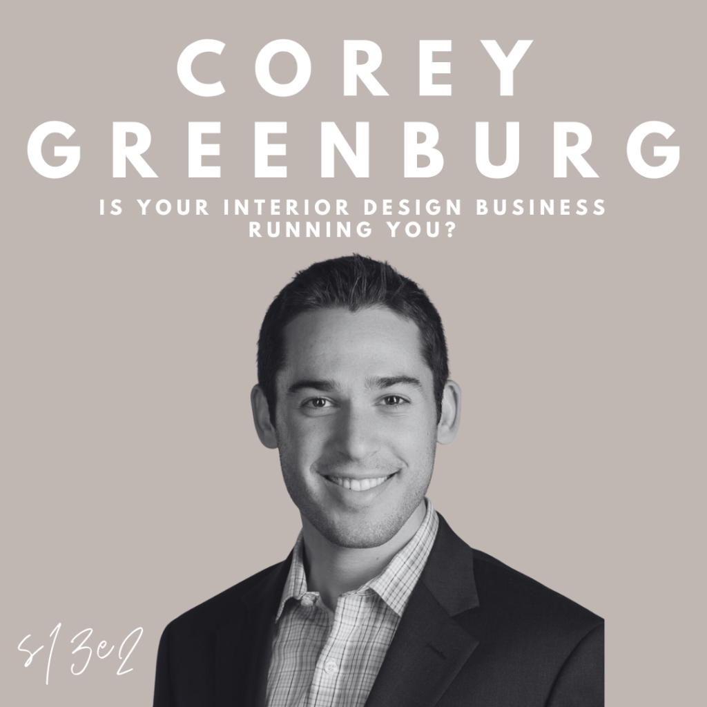 Is Your Interior Design Business Running You? (Corey Greenburg) Image